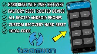 Hard Reset Phone With TWRP Recovery | How To Factory reset Rooted Android Phones