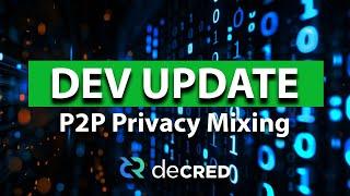 Decred Dev Update - P2P Decentralized Mixing, Bison Relay Updates, DCRDEX v1 Nearing Completion