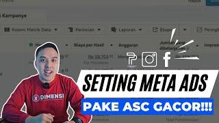 Setting Winning Campaign Meta Ads Pake Campaign ASC | CPR langsung Murah Meriah