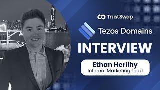 TrustSwap Launchpad Interview: Tezos Domains Marketing Lead Ethan Herlihy