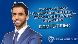 What is the Workers Comp Qualified Medical Examiner QME Process?