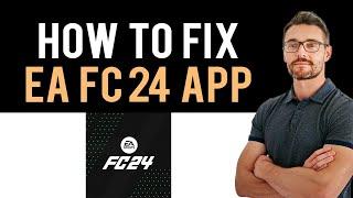  How to Fix EA FC 24 App “Your Credentials Are Incorrect or Expired” Error (Full Guide)