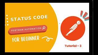 3. Automating Status Code Validation - Mastering API Automation Testing using Postman