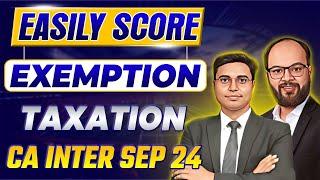 Easily Score Exemption CA Inter Taxation | CA Inter Taxation Sep 2024 | Important Topics Taxation