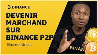 Comment devenir marchand sur Binance P2P ?