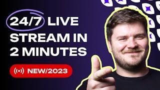How To Setup a 24/7 Livestream In 120 Seconds