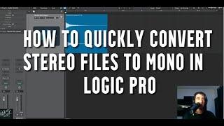 How to QUICKLY Convert Stereo Files to Mono in LOGIC PRO