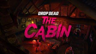 Drop Dead: The Cabin - Launch Trailer | Meta Quest 2