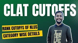 CLAT 2023 Rank Wise Cutoffs for all NLUs | Cutoffs for EWS, OBC, SC, ST, Women and Domiciles