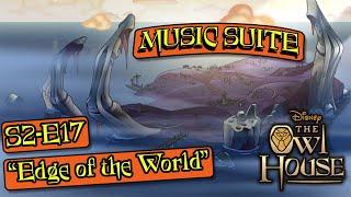 Owl House S2B OST – Ep. 17 “Edge of the World” MUSIC SUITE