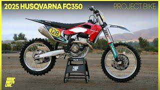 We Ride our 2025 Husqvarna FC 350 Project Bike!