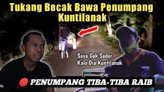 Kesaksian Tukang Becak Viral Bawa Kuntilanak Dari Ngawi