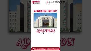 Astana Medical University | Addmission Open 2022-23 |