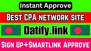 Datify.link Best CPA network site !! Sign Up+Smartlink Approve 2024 !! Instant Approve