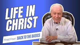 Back to the Basics: Life in Christ