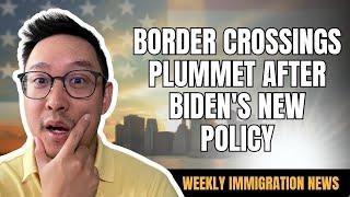 Border Crossings Plummet After Biden's New Policy | US IMMIGRATION NEWS