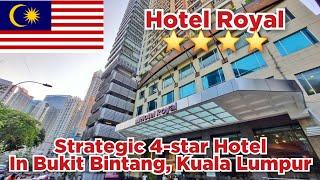 Hotel Royal Kuala Lumpur - Review of Strategic Hotels in Bukit Bintang, Kuala Lumpur, Malaysia