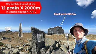  Climbing all 12 peaks above 2000m in Vitosha mountain in one day ️ part 2️⃣ FULL WALKTHROUGH POV