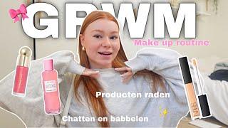 GRWM | MAKE UP ROUTINE  + bijpraten, producten raten 