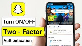 How to Turn ON/OFF Two - Factor Authentication in Snapchat