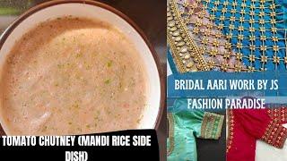 Mandi rice side dish tomato chutney | bridal aari work  |@Sumaiya's Kitchen