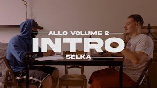 SELKA - INTRO (Clip Officiel) (Extrait de ALLO VOL. 2)