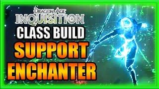 Dragon Age Inquisition - Class Build - Knight Enchanter 2.0 Support Guide!