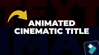 Make Animated Cinematic Title On Filmora 12