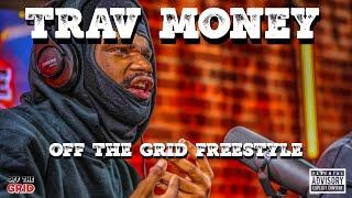 TRAV MONEY- OFF THE GRID FREESTYLE