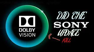 SONY UPDATE PERFECTED DOLBY VISION!