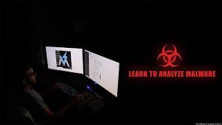 Learn to Analyze Malware - (The Malware Analysis Project 101)