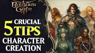 Top 5 Baldur's Gate 3 Character Creation Tips