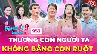 Mẹ đơn thân TỪ CHỐI trai Hà Tĩnh vì câu nói "thương con người ta không bằng con ruột" | BMHH #953