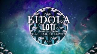 Eidola - Loti