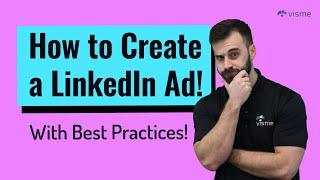 How to Create a LinkedIn Ad! With Best Practices!