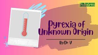 Pyrexia of Unknown Origin