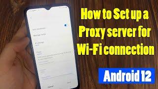 How to Set up a Proxy server for Wi-Fi connection | Samsung Galaxy | Android 12 - One UI 4