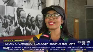 Patients at Gauteng's Helen Joseph Hospital not happy