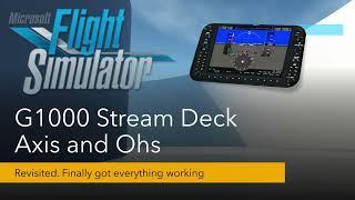 MSFS Stream deck, Axis and Ohs and the G1000. Everything working! (?)