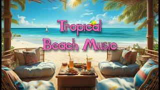 Tropical Beach Music Kygo, Don Omar, Calvin Harris, Sean Paul, Markvard · Summer Vibes️