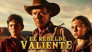 El Rebelde Valiente | Pelicula Completa De Lejano Oeste En Espanol Latino