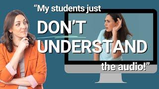 What to Do in a Listening Lesson If Your Students Don't Understand the Audio