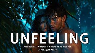 Werewolf Romance Audiobook “unfeeling" #audiobook #booktube #freeaudiobooks #werewolf #romancebooks