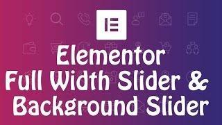 How to create full width background image slider in Elementor 2