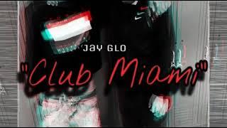 Ea Ent. (Jay Glo) - "Club Miami"