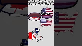 feat. @MCAUTTP52orBEA Building Country as a Canada vs. United States #shorts #memes