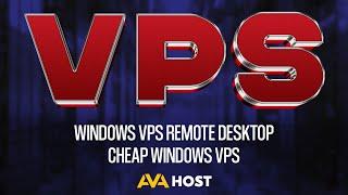 AvaHost VPS: Windows VPS remote desktop | Cheap Windows VPS