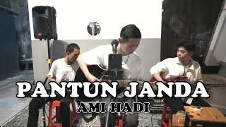 Pantun Janda - Ami Hadi Cover Valdiandi || Hehe Yassalam...