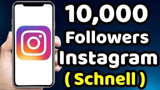 Wie man 10,000 Instagram Follower Bekommt 2023 (Schnell - Echte)