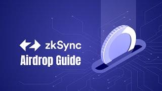 ZkSync Airdrop Guide